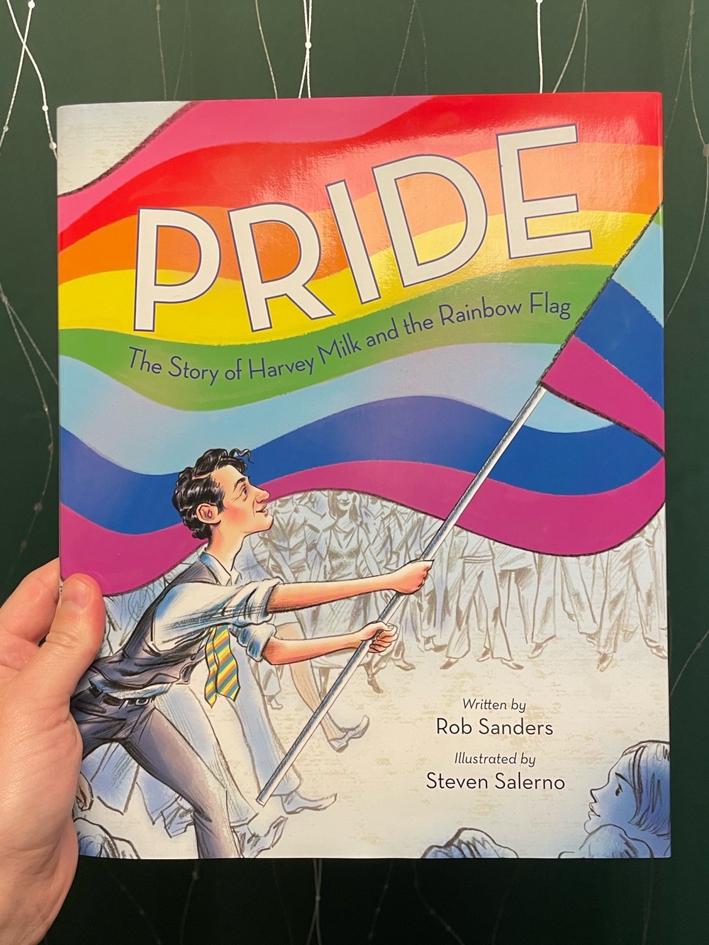 Pride The Story of Harvey Milk and the Rainbow Flag Hardcover Book